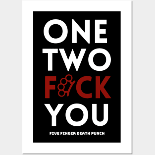 One two f*ck you Posters and Art